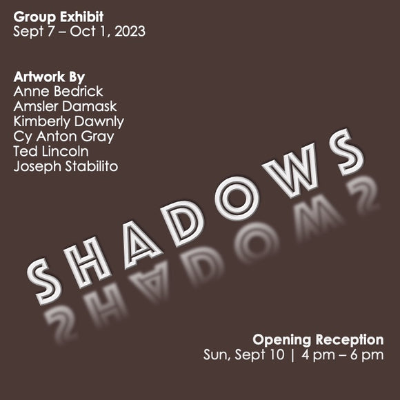 A Group Exhibit | Shadows
